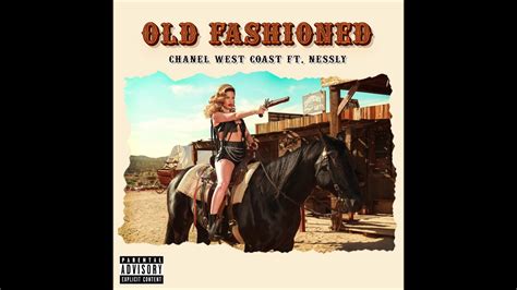 old fashioned lyrics chanel|Old Fashioned ft. Nessly .